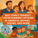 Best Family-Friendly Entertainment Options in America: Movies, Shows, and More