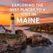 Discovering Maine: Top Places to Visit in the Pine Tree State