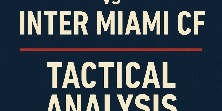 Tactical Analysis: How Nashville SC and Inter Miami CF Battled for Supremacy