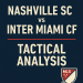 Tactical Analysis: How Nashville SC and Inter Miami CF Battled for Supremacy