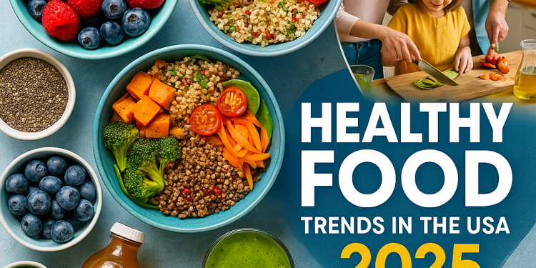 Top Healthy Food Trends in the USA for 2025