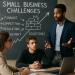Top Challenges Facing Small Businesses in America (And How to Overcome Them)