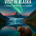 Top Places to Visit in Alaska: A Journey Through the Last Frontier