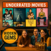 Hidden Gems: Underrated Movies You Need to Watch